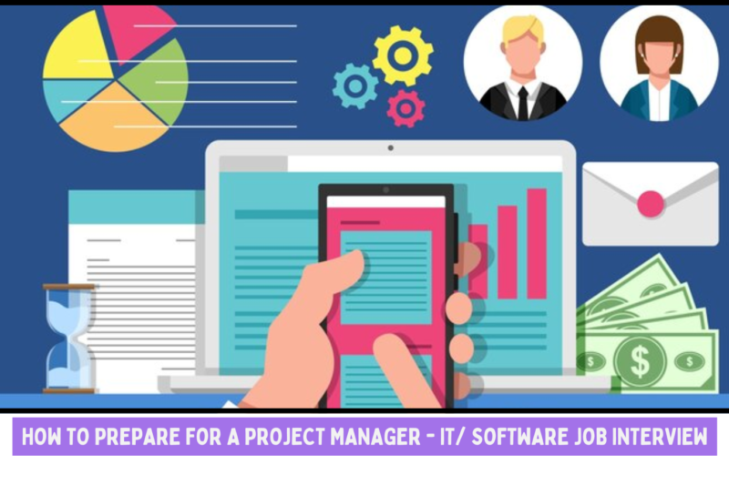 How to Prepare for a Project Manager – IT/ Software Job Interview