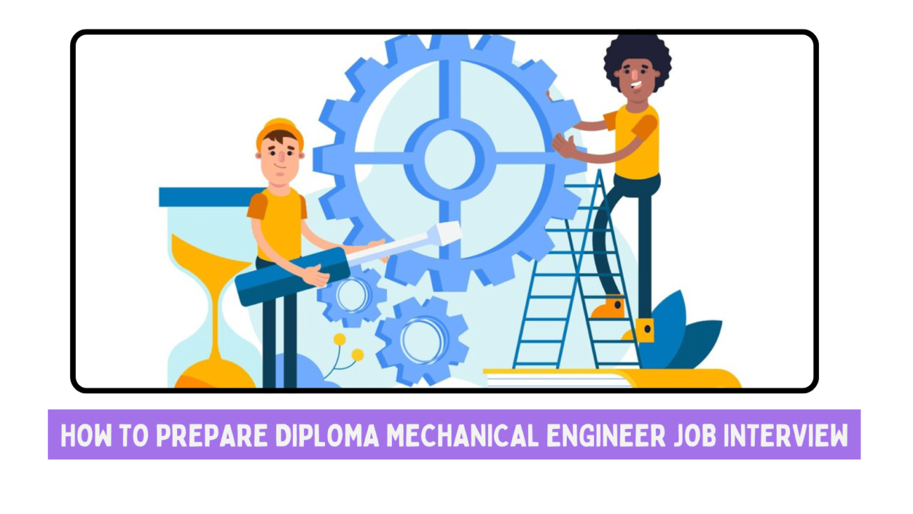 How To Prepare Diploma Mechanical Engineer Job Interview