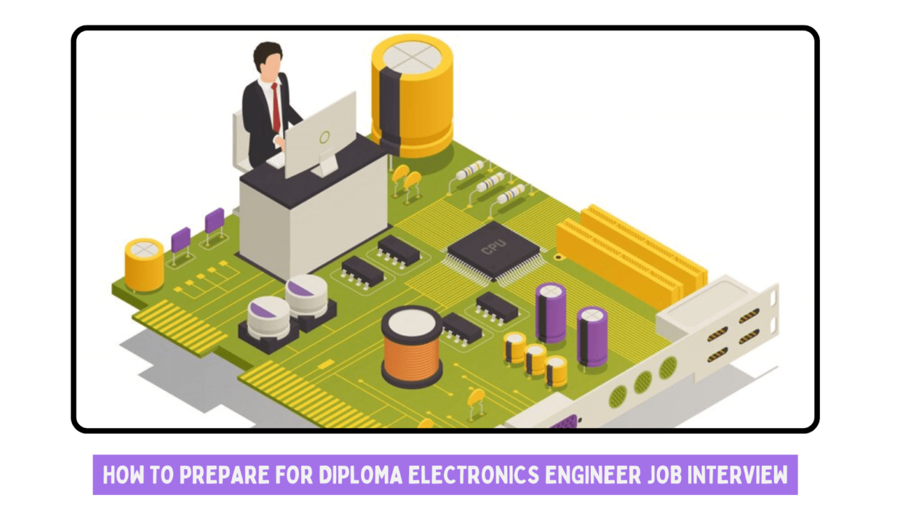 How to Prepare for Diploma Electronics Engineer Job Interview