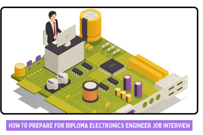 How to Prepare for Diploma Electronics Engineer Job Interview