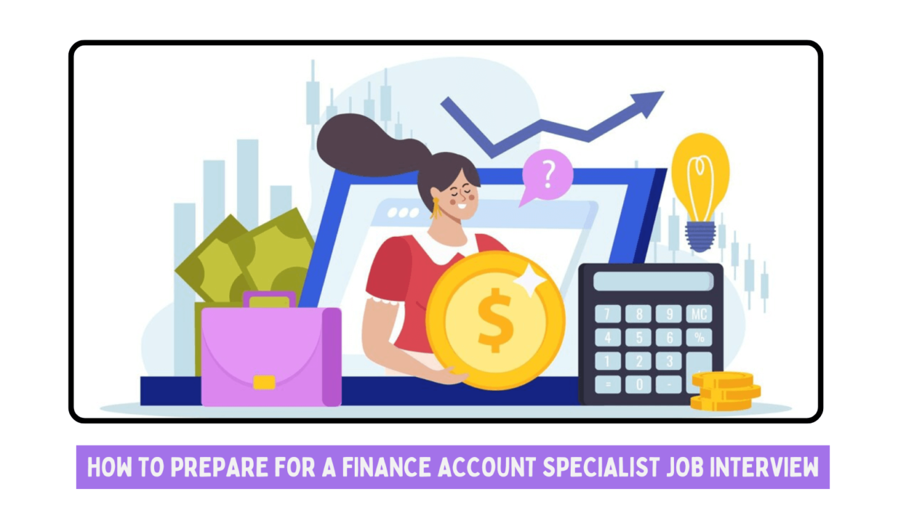 How to Prepare for a Finance Account Specialist Job Interview