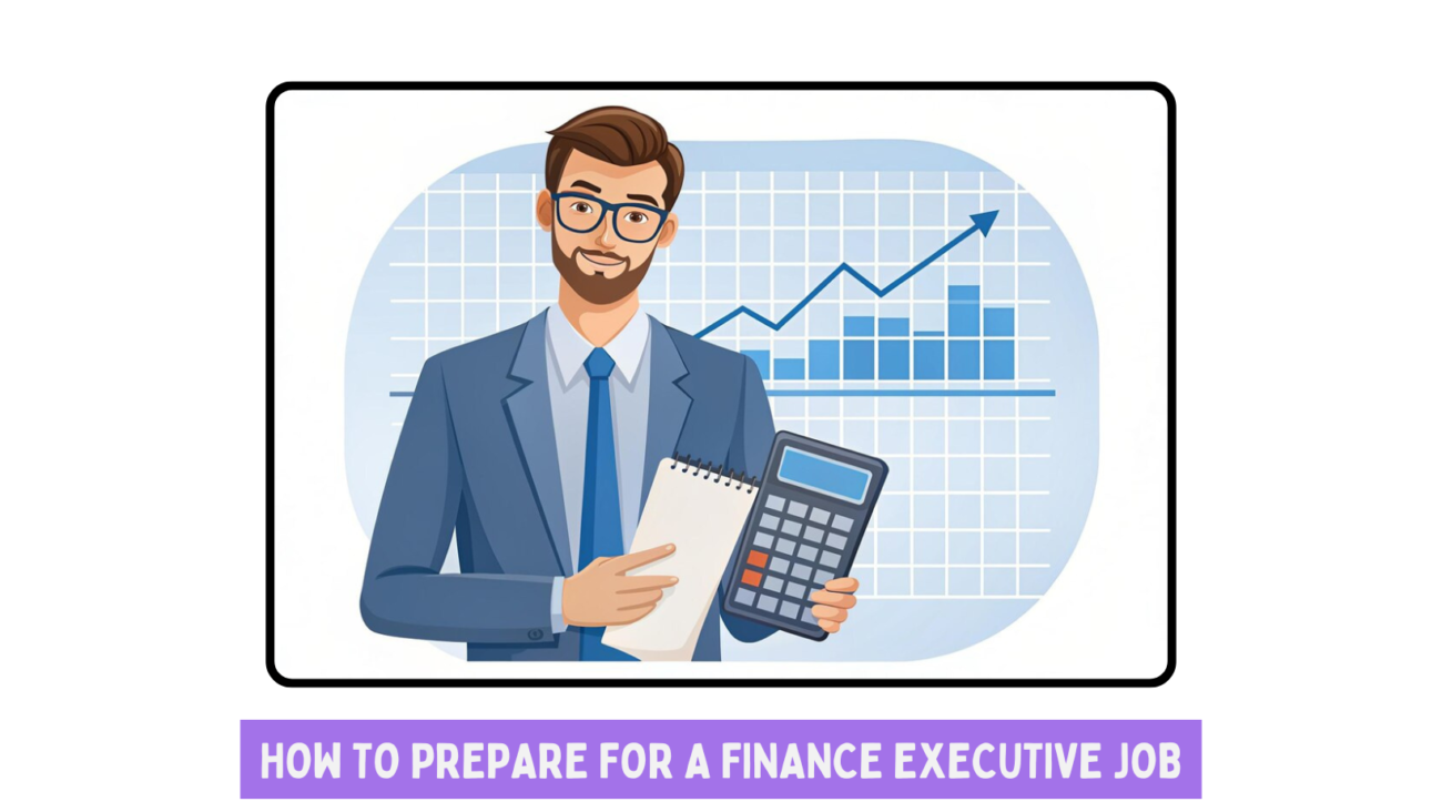 How to Prepare for a Finance Executive Job