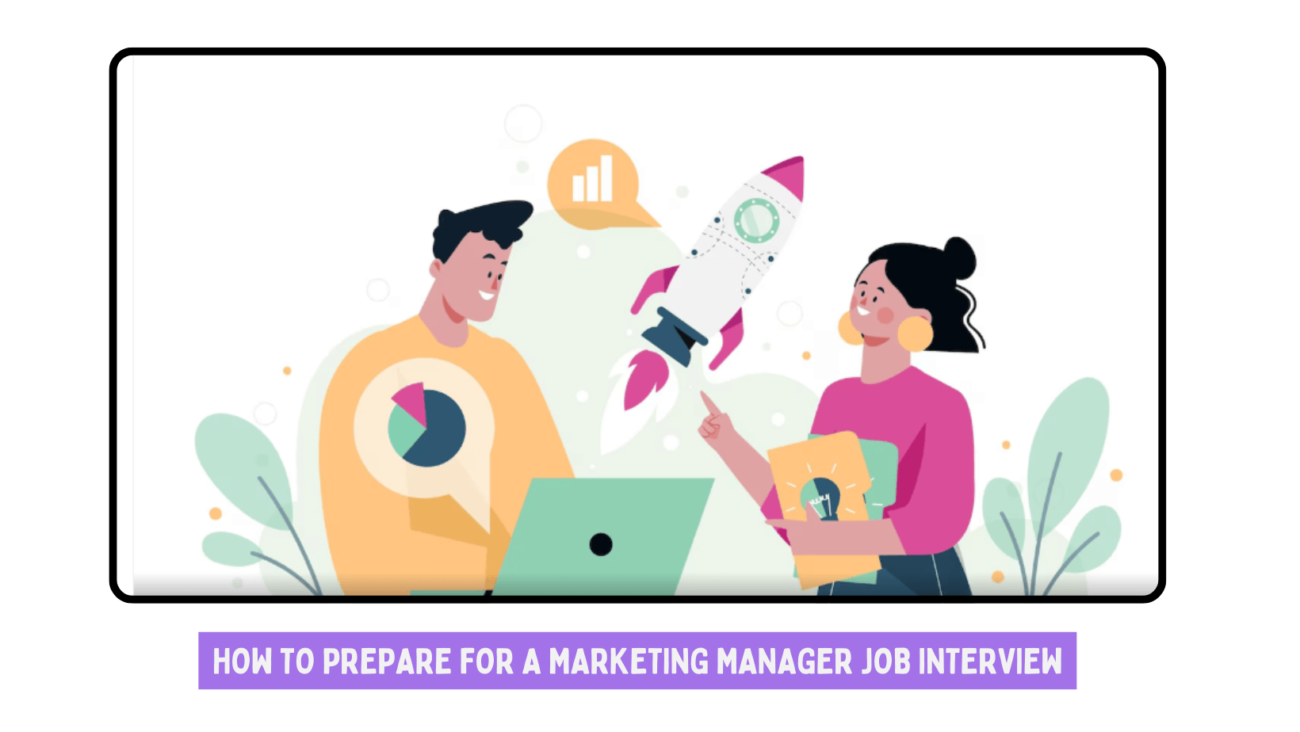 How to Prepare for a Marketing Manager Job Interview