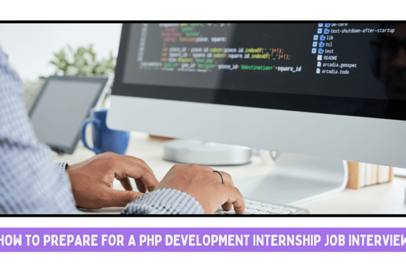 How to Prepare for a PHP Development Internship Job Interview