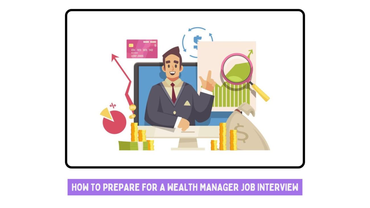 How to Prepare for a Wealth Manager Job Interview