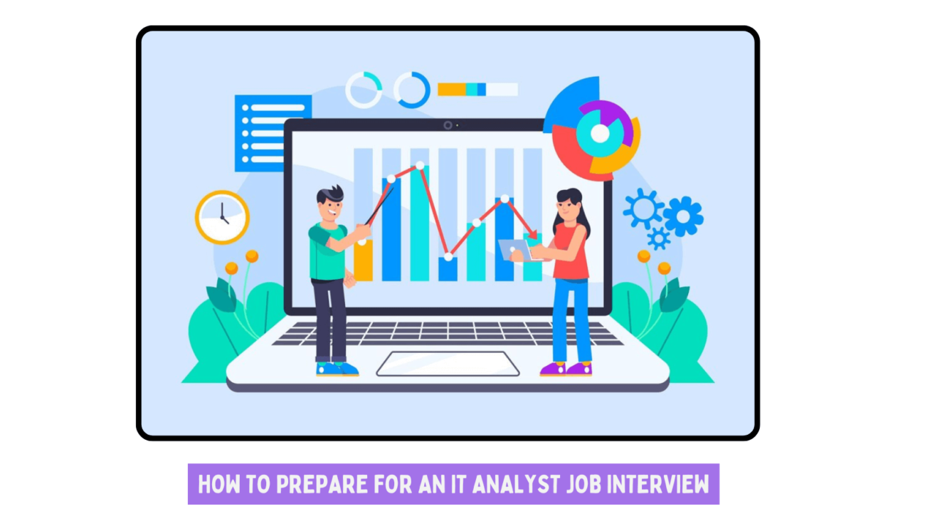 How to Prepare for an IT Analyst Job Interview