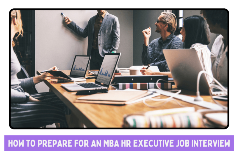 How to Prepare for an MBA HR Executive Job Interview