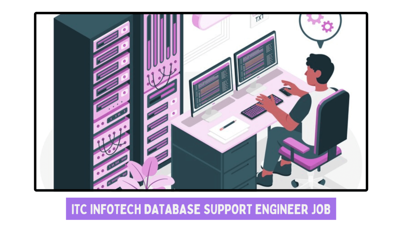 ITC Infotech Database Support Engineer Job