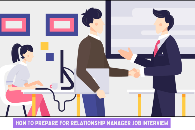 How to Prepare for Relationship Manager Job Interview